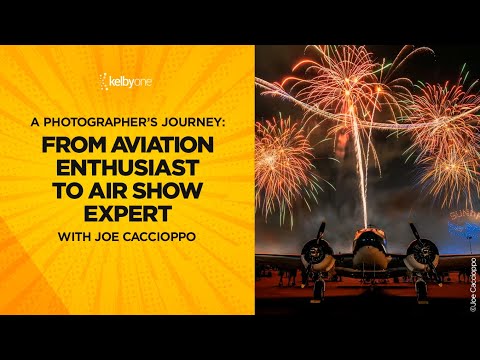 A Photographer&#039;s Journey: From Aviation Enthusiast to Air Show Expert with Joe Caccioppo