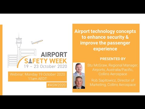 ASW Webinar Airport technology concepts to enhance security &amp; improve the passenger experience